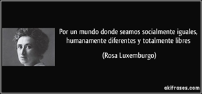 Frase de Rosa Luxemburgo